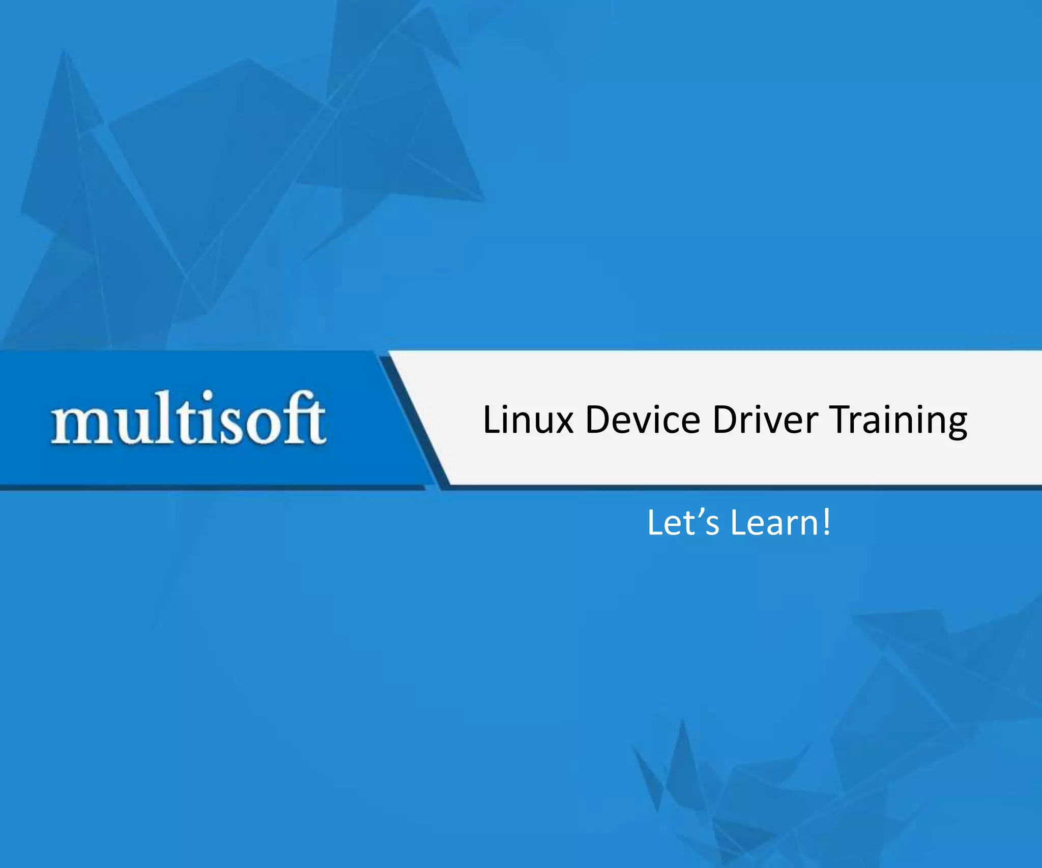 Linux Device Driver Training | PPT