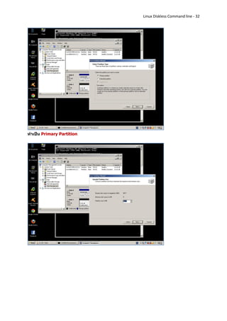 Linux Diskless Command line - 32




ทาเป็น Primary Partition
 