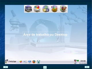 Área de trabalho ou Desktop 