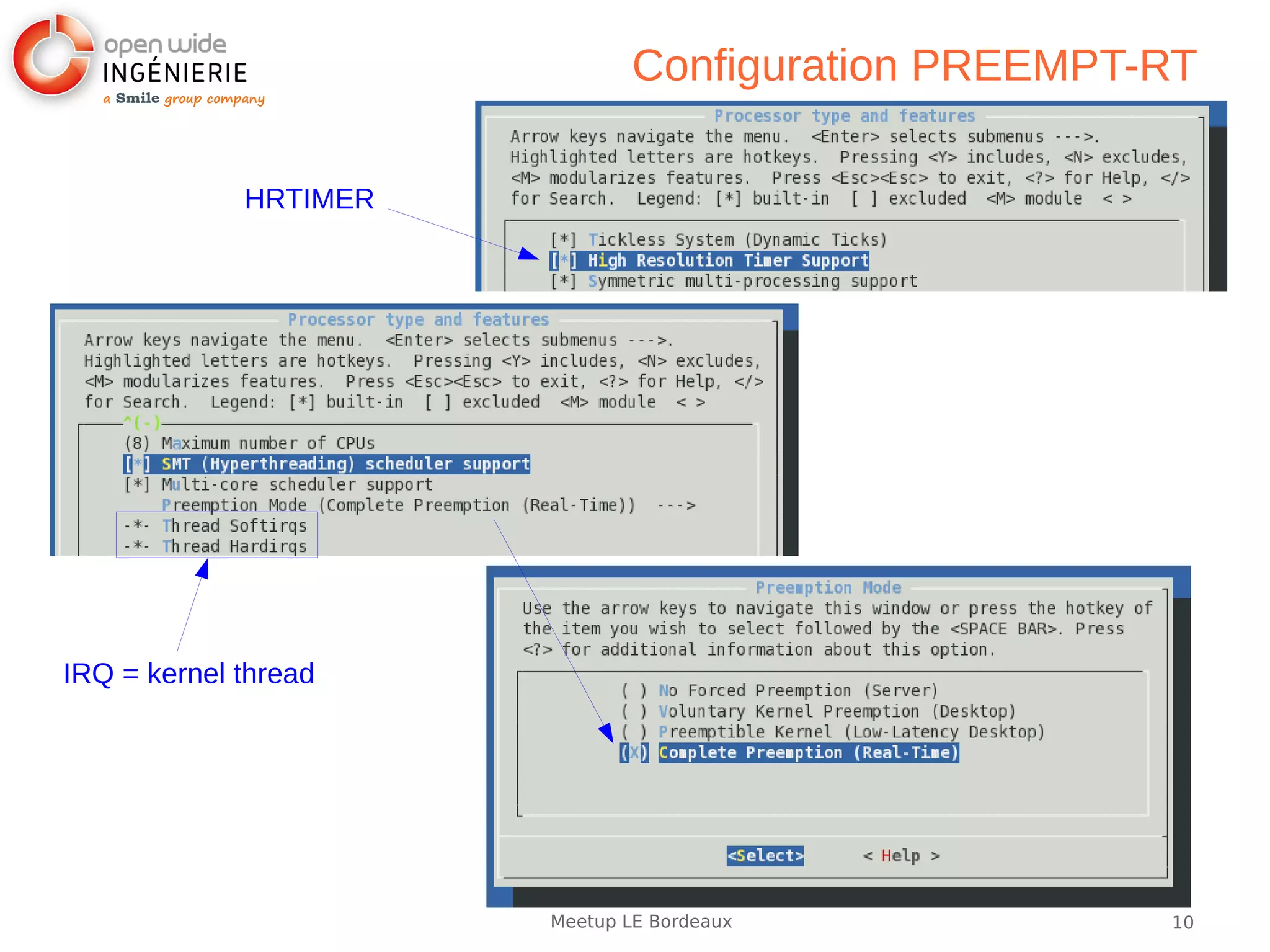 10Meetup LE Bordeaux
Configuration PREEMPT-RT
HRTIMER
IRQ = kernel thread
 