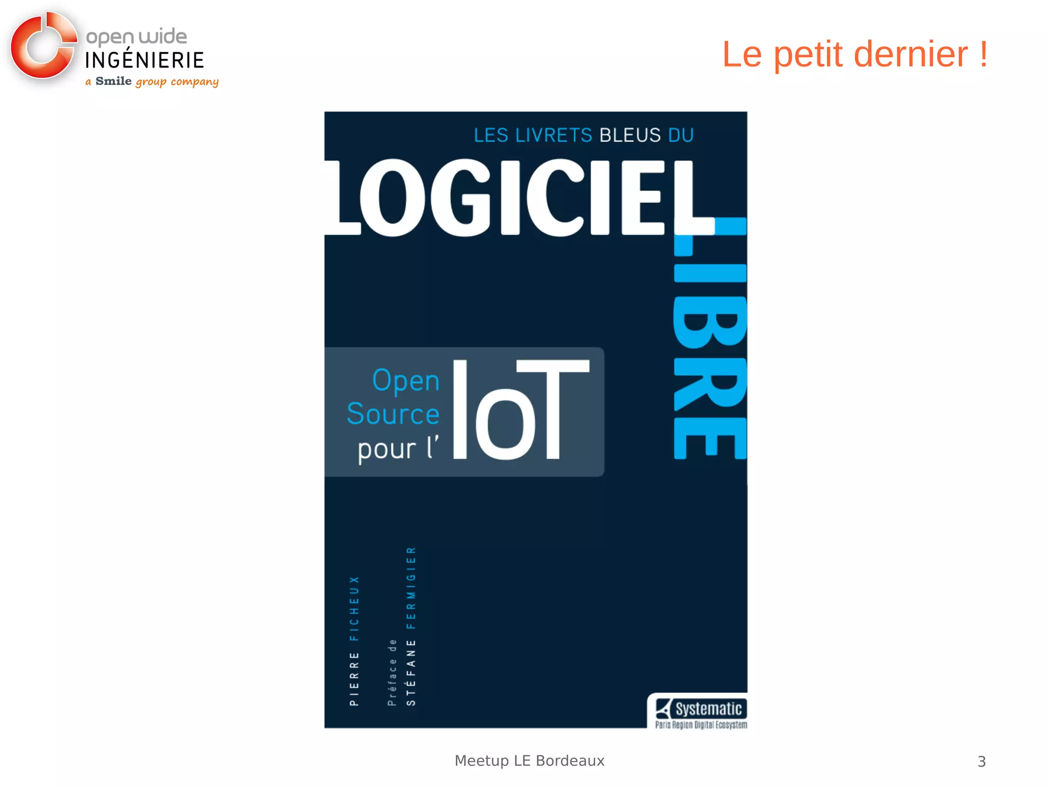 3Meetup LE Bordeaux
Le petit dernier !
 