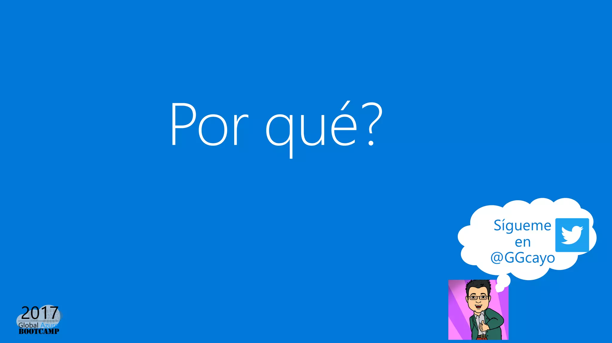 Por qué?
Sígueme
en
@GGcayo
 