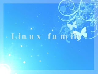 Linux family   