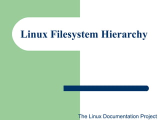 Linux Filesystem Hierarchy The Linux Documentation Project  