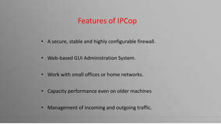 Ipcop Firewall The Perfect Linux Security Firewalls | PPTX