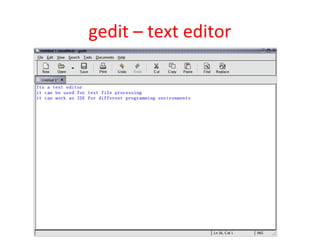 gedit – text editor
 