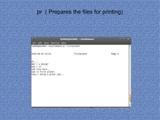 pr  ( Prepares the files for printing) 