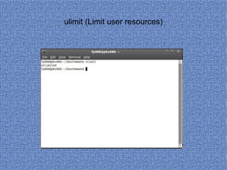 ulimit (Limit user resources) 
