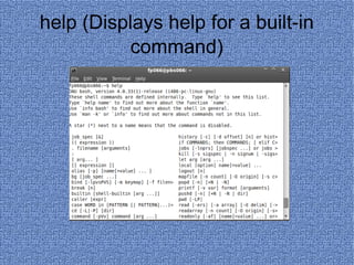 help (Displays help for a built-in command) 