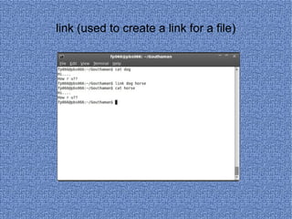 link (used to create a link for a file) 
