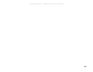 4/61 
PentesterLab.com » Introduction to Linux host review 
 