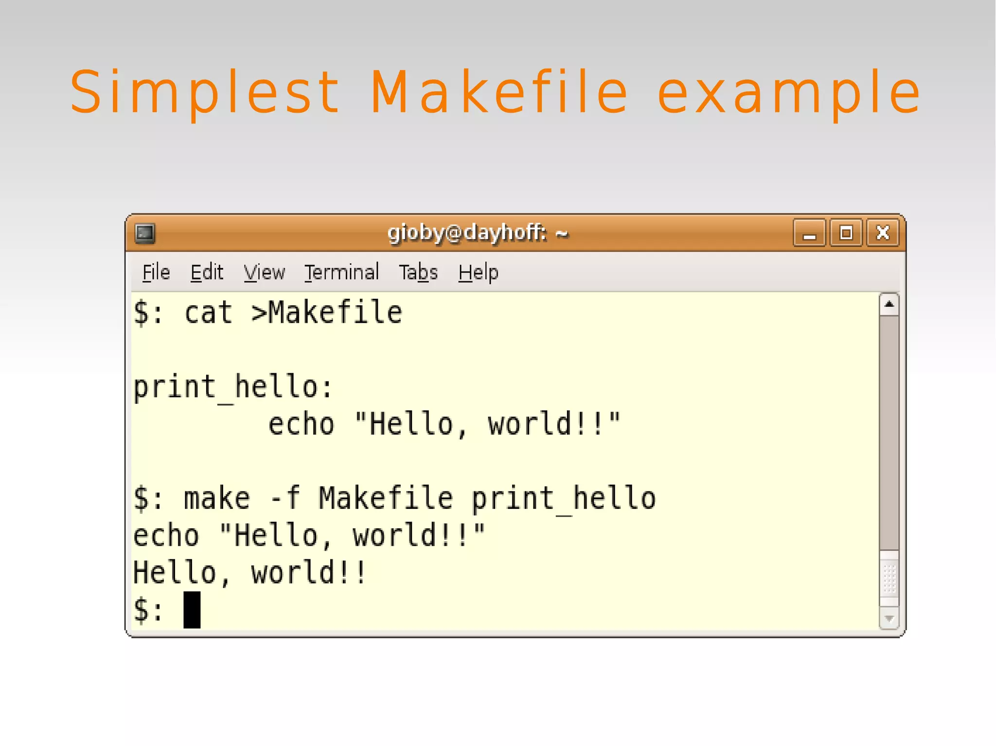 Simplest Makefile example
 