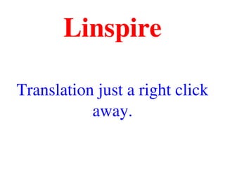 Linspire
Translation just a right click 
away.
 