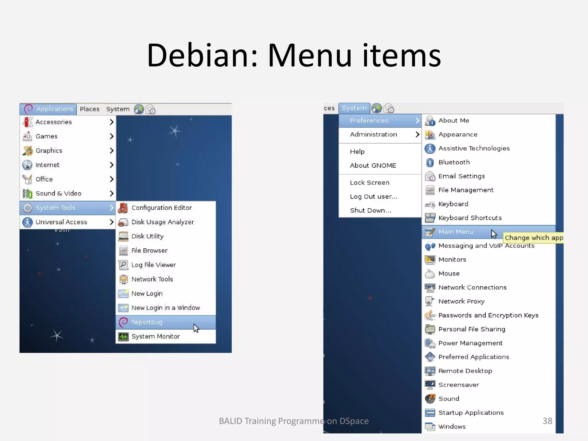 Debian: Menu items
BALID Training Programme on DSpace 38
 