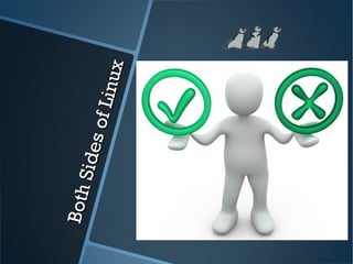 BothSidesofLinux
BothSidesofLinux
 