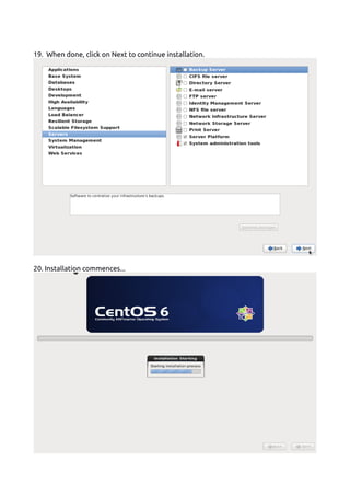 19. When done, click on Next to continue installation.
20. Installation commences...
 