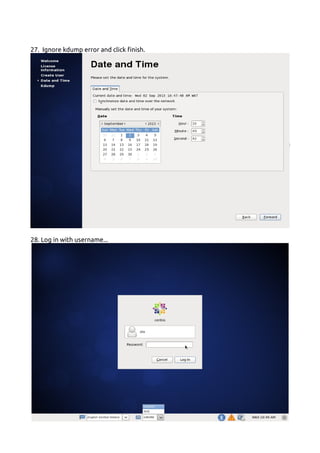 27. Ignore kdump error and click finish.
28. Log in with username...
 