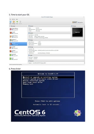 5. Time to start your OS
6. Press Enter
 