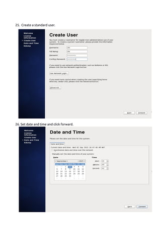 25. Create a standard user.
26. Set date and time and click forward.
 