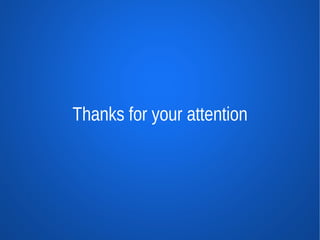 Thanks for your attention
 