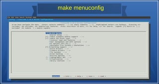 make menuconfig
 