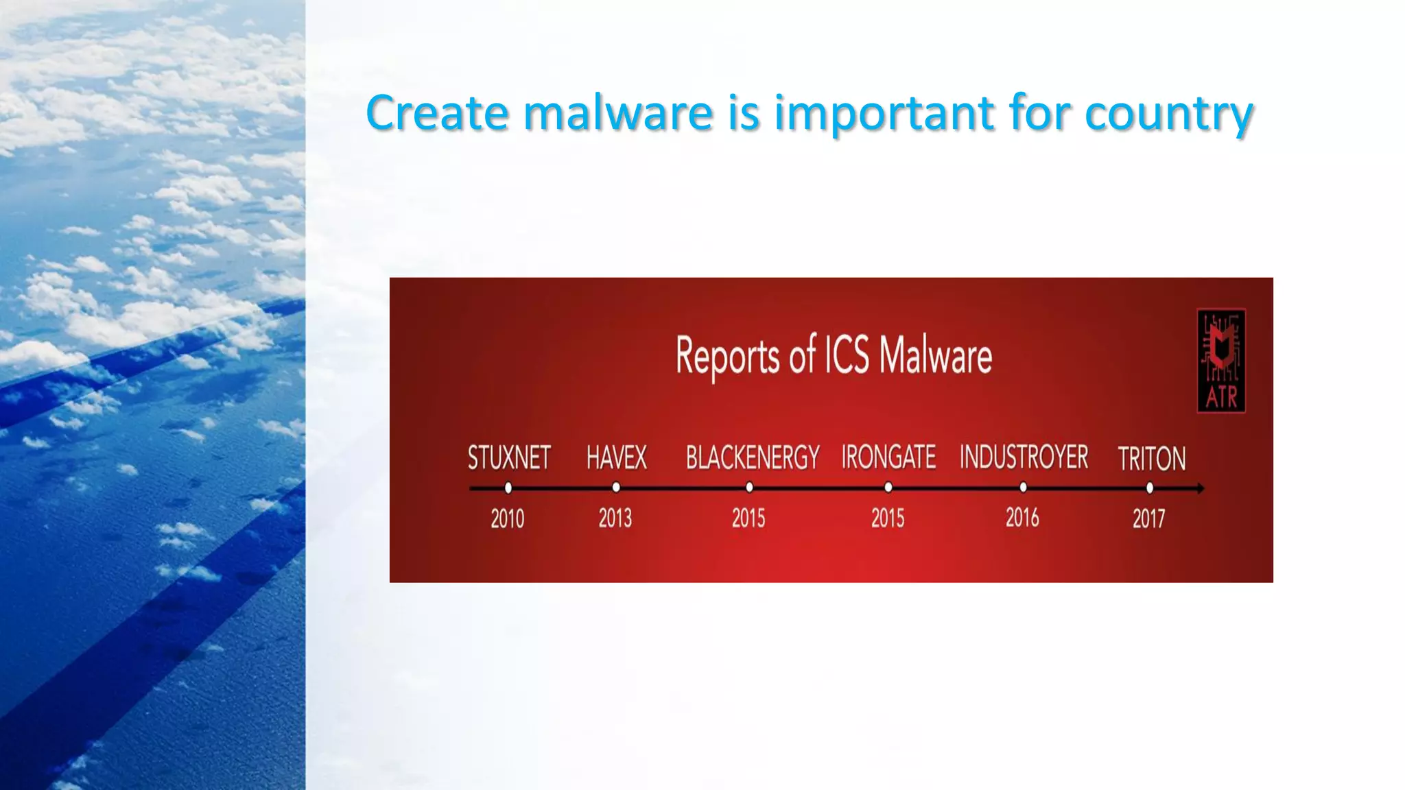 Create malware is important for country
 
