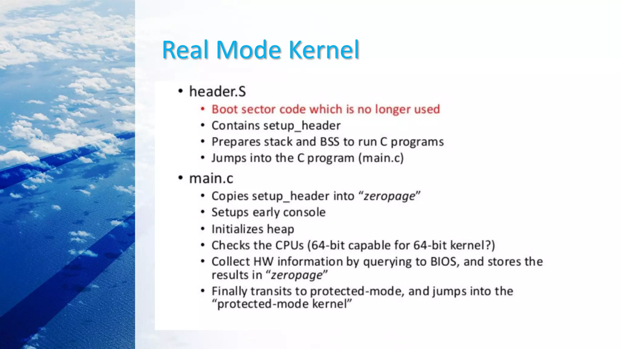Real Mode Kernel
 