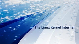 The Linux Kernel Internal
 