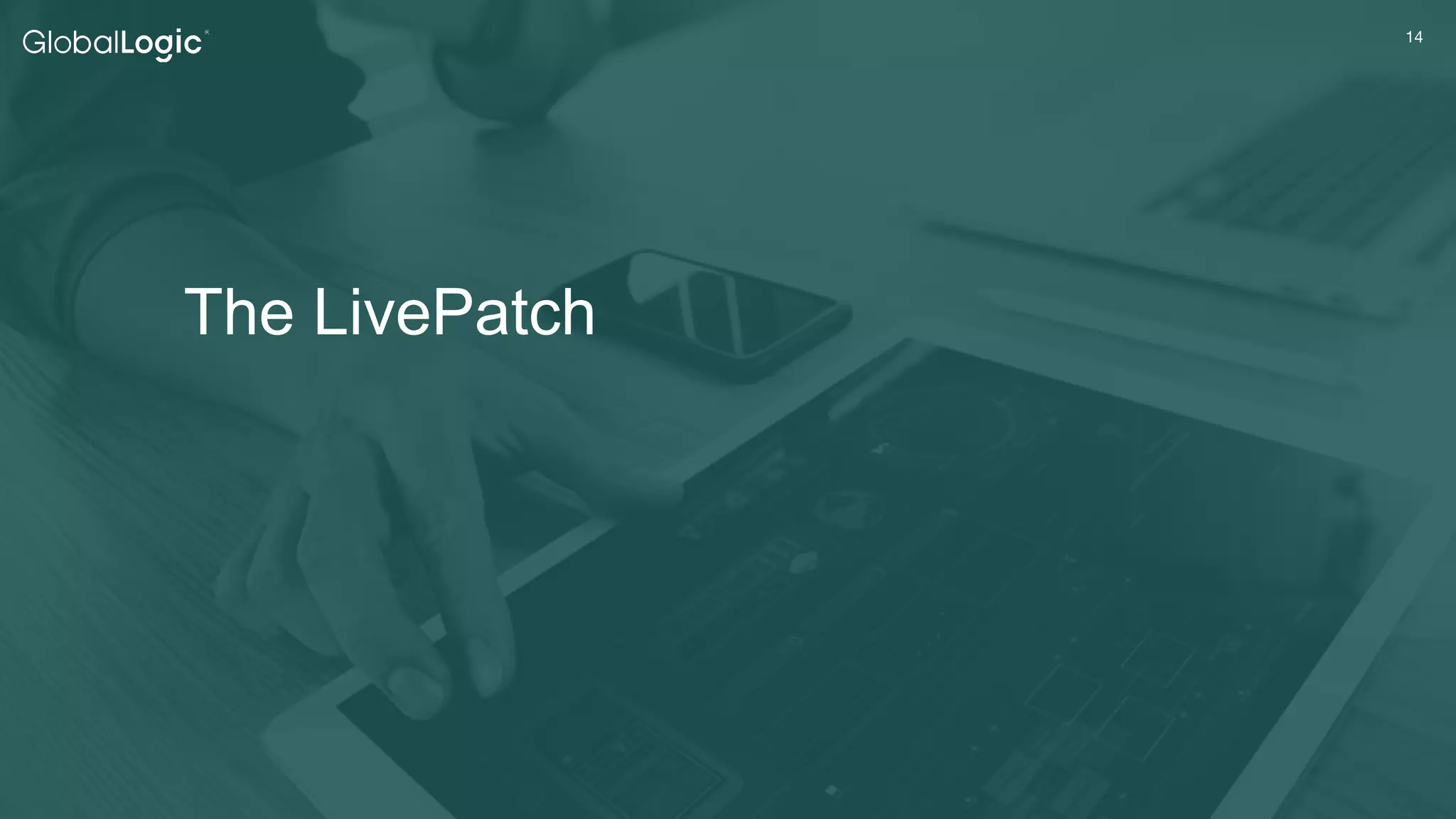 The LivePatch
 