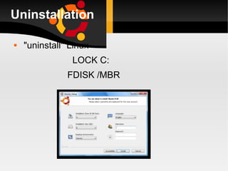 Uninstallation "uninstall" Linux LOCK C: FDISK /MBR 