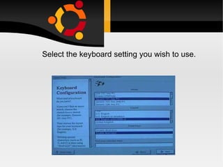 Select the keyboard setting you wish to use. 