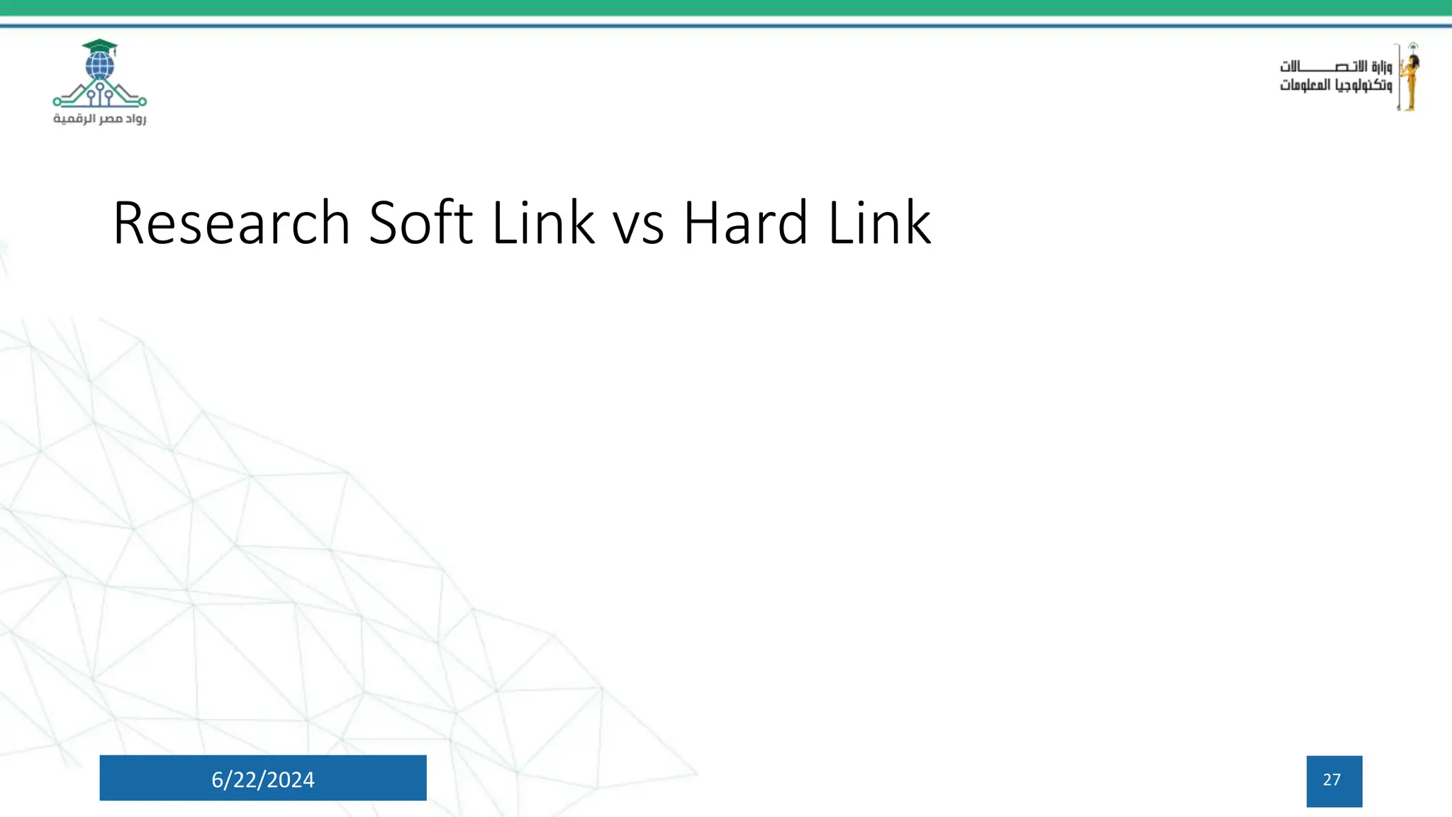 Research Soft Link vs Hard Link
6/22/2024 27
 