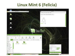Linux Mint 6 (Felicia)
 