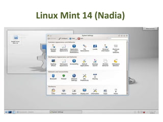 Linux Mint 14 (Nadia)
 