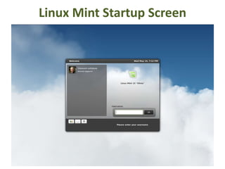 Linux Mint Startup Screen
 