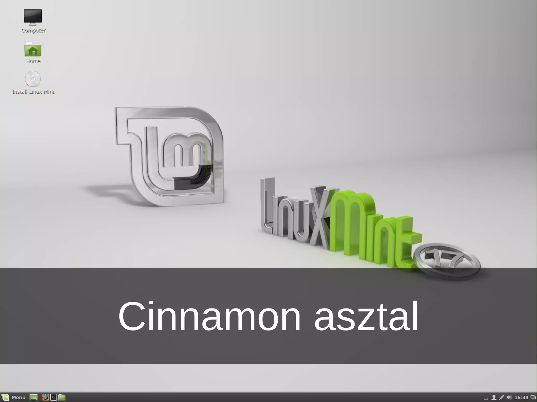 Cinnamon asztal
 