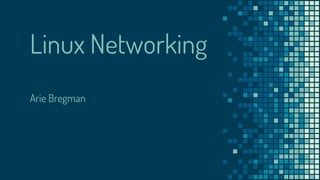 Linux Networking
Arie Bregman
 
