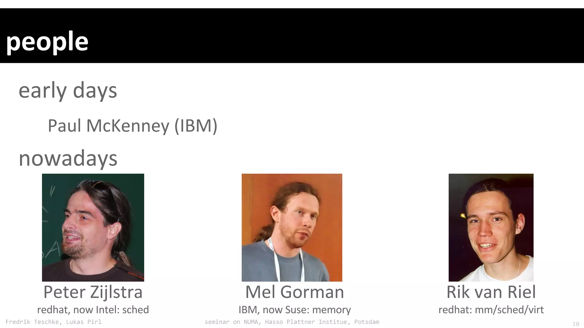 Fredrik Teschke, Lukas Pirl seminar on NUMA, Hasso Plattner Institue, Potsdam 10
 