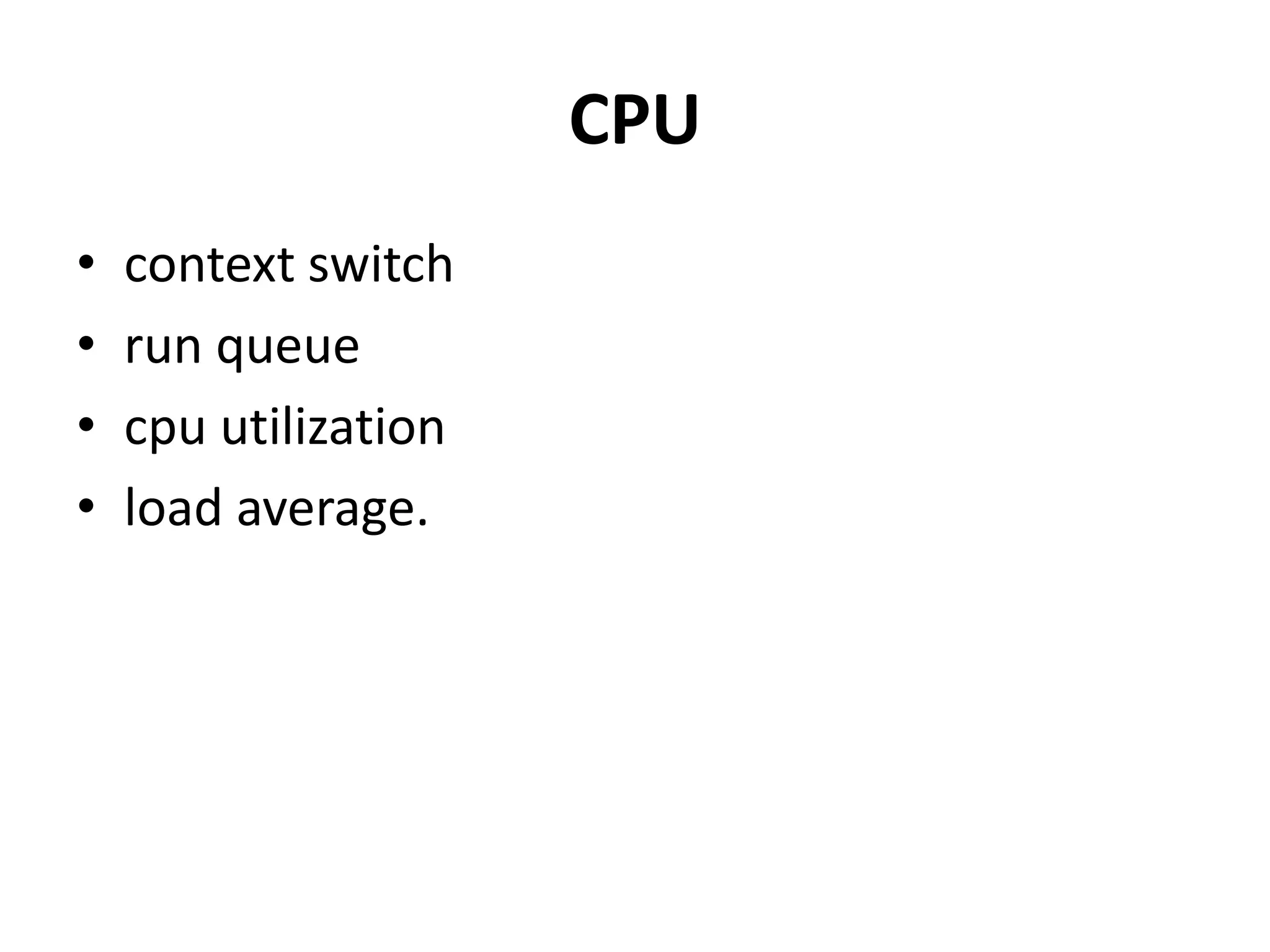 CPUcontext switchrun queuecpu utilizationload average.