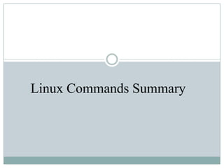 Linux Commands Summary
 