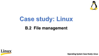 B.2 File management
 