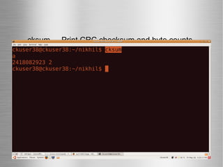 cksum  -  Print CRC checksum and byte counts 