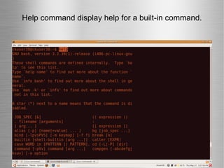 Help command display help for a built-in command. 