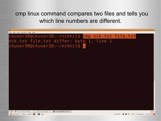 cmp linux command compares two files and tells you which line numbers are different. 
