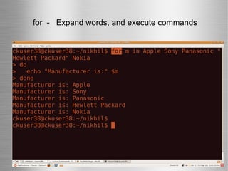   for  -  Expand words, and execute commands 