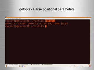 getopts - Parse positional parameters 