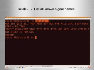 killall -l  -  List all known signal names. 