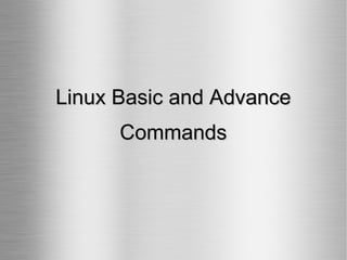 Linux Basic and Advance Commands 