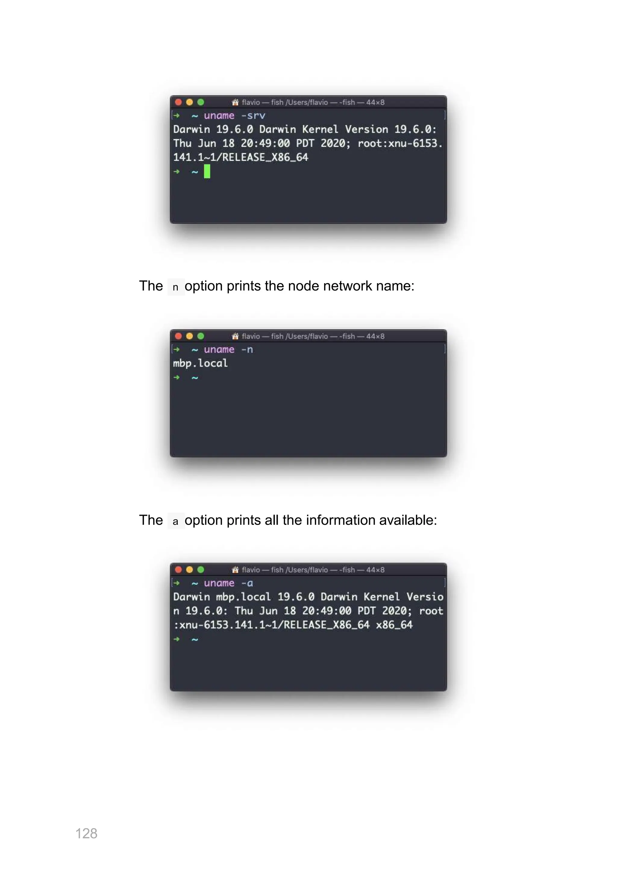 The n option prints the node network name:
The a option prints all the information available:
128
 