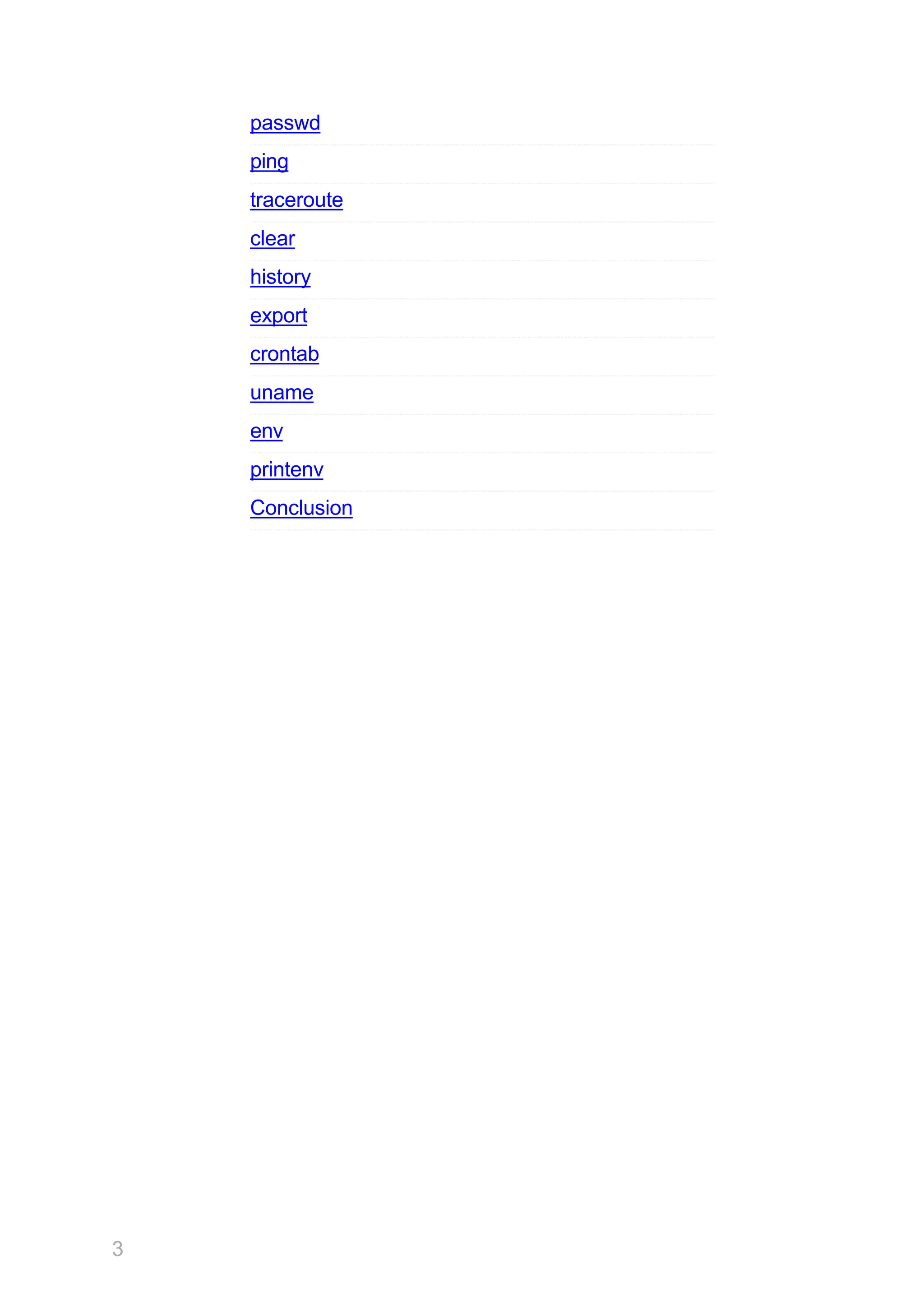 passwd
ping
traceroute
clear
history
export
crontab
uname
env
printenv
Conclusion
3
 
